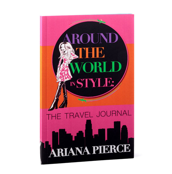 Around The World In Style: The Travel Journal