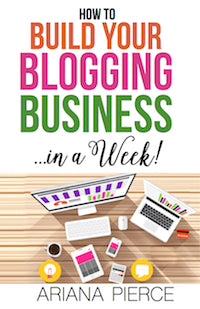 How To Build Your Blogging Business In A Week