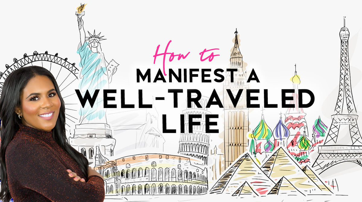 Manifest a Well-Traveled Life Course